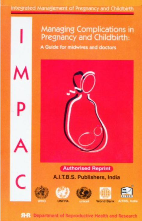 Managing Complications in Pregnancy and Childbirth: A Guide for Midwives  and Doctors